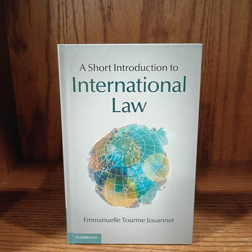 A Short Introduction to International Law By Emmanuelle Tourme Jouannet Hardcove